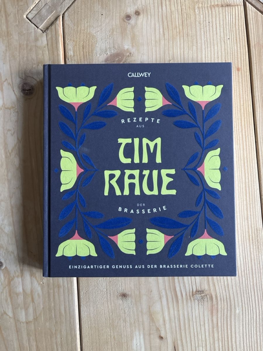 Tim Raue Kochbuch: Rezepte aus der Brasserie Colette (NEU) (Neu (gemäss ...