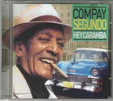 Compay Segundo – Hey Caramba