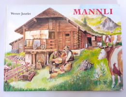 Mannli - Werner Jutzeler / Bilderbuch Saanenland ab Fr. 8.-