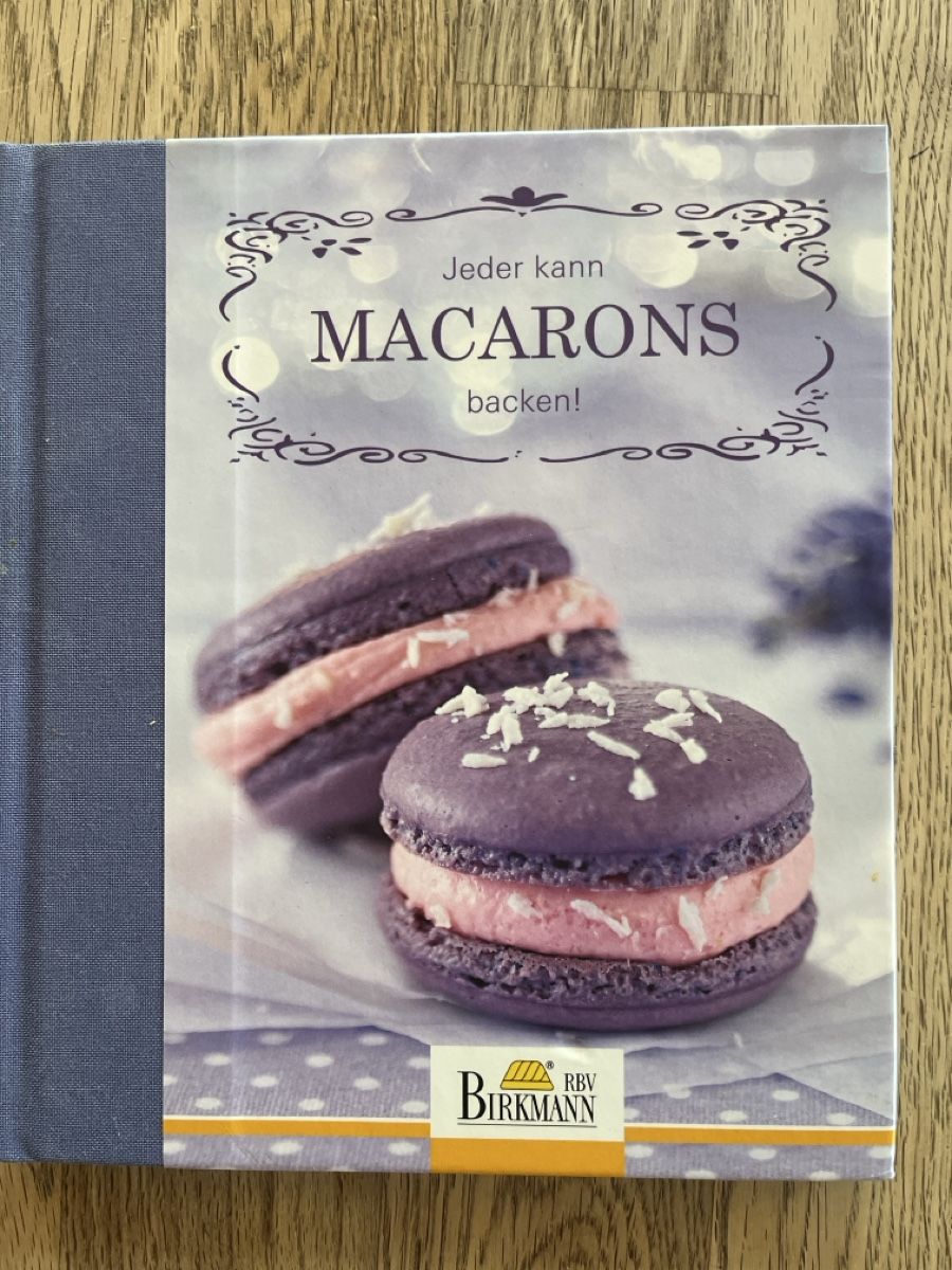 Libri: Kochbuch: Jeder kann MACARONS backen, Birkmann, Neu – Nuovo (secondo la descrizione) da Oeschseite venduto da matina5