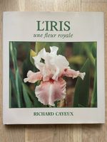 Bildband Blumen: L‘iris - une fleur royale