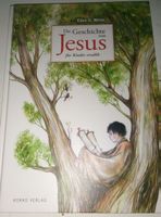 Die Geschichte von Jesus für Kinder erzählt (Ellen G. White)