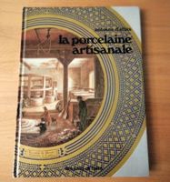 "La Porcelaine Artisanale" - Ein tolles Fachbuch!
