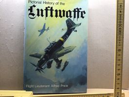 Illustrierte Geschichte der Luftwaffe - Alfred Price
