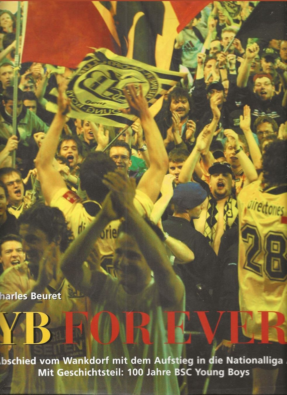 Libri: YB FOR EVER Abschied vom Wankdorf – Usato da Bern venduto da Grindelwaldaus