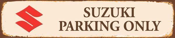 Suzuki Insegne: Rusty Blechschild-SUZUKI PARKING ONLY - 46 X 10 CM – Nuovo e nell'imballaggio originale da Rupperswil venduto da big-one-sale