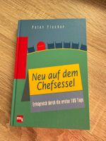 Neu auf dem Chefsessel Erfolgreich durch die ersten 100 Tage