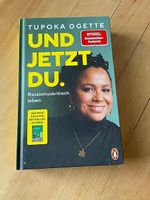 Und jetzt du - Rassismuskritisch leben / Tupoka Ogette.NEU