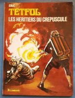 Tetfol   N 6   E.O.  (T.B.E.)  Les héritiers du crépuscule