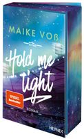 HOLD ME TIGHT  -  Maike Voß (in limitierter Farbschnitt)