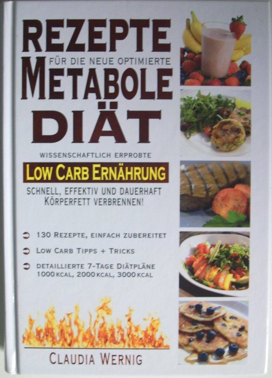 Rezepte für die Metabole Diät LOW CARB Ernährung v. C Wernig (Gebraucht ...