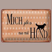 🔥 MICH GIBT ES NUR MIT HUND Blechschild 🎀 12x18cm OVP 🔥
