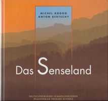 Das Senseland Kanton Freiburg von Michel Roggo