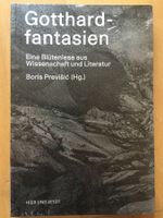 Gotthardfantasien - Blütenlese Wissenschaft & Literatur