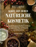 Lange-Ernst Maria - Schön sein durch natürliche Kosmetik