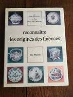 Reconnaître les Origines des Faïences françaises