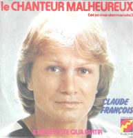 Claude François - Le chanteur malheureux