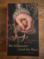 Michael Wilcke - Der Glasmaler und die Hure