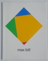 Max Bill: Einführung in sein Werk und Schaffen (1984)