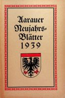 Aarauer Neujahrsblätter 1939 Literarische Lesegesellschaft