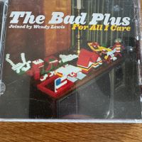 The Bad Plus – For All I Care (CD) Wendy Lewis/Ethan Iverson