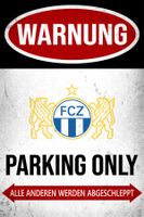 FC Zürich Parking Only Blechschild altes Logo FCZ Deutsch