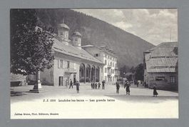 LOUËCHE-LES BAINS, LES GRANDS BAINS, ANIMÉE, BELLE QUALITÉ