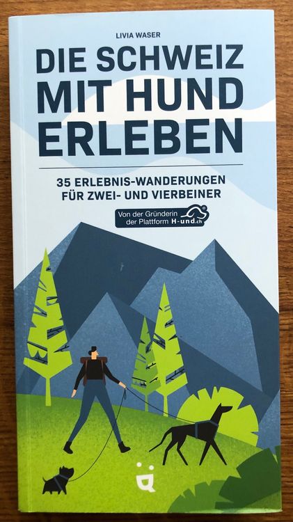 «Die Schweiz Mit Hund Erleben. 35 Erlebnis-Wanderungen» | Kaufen Auf ...