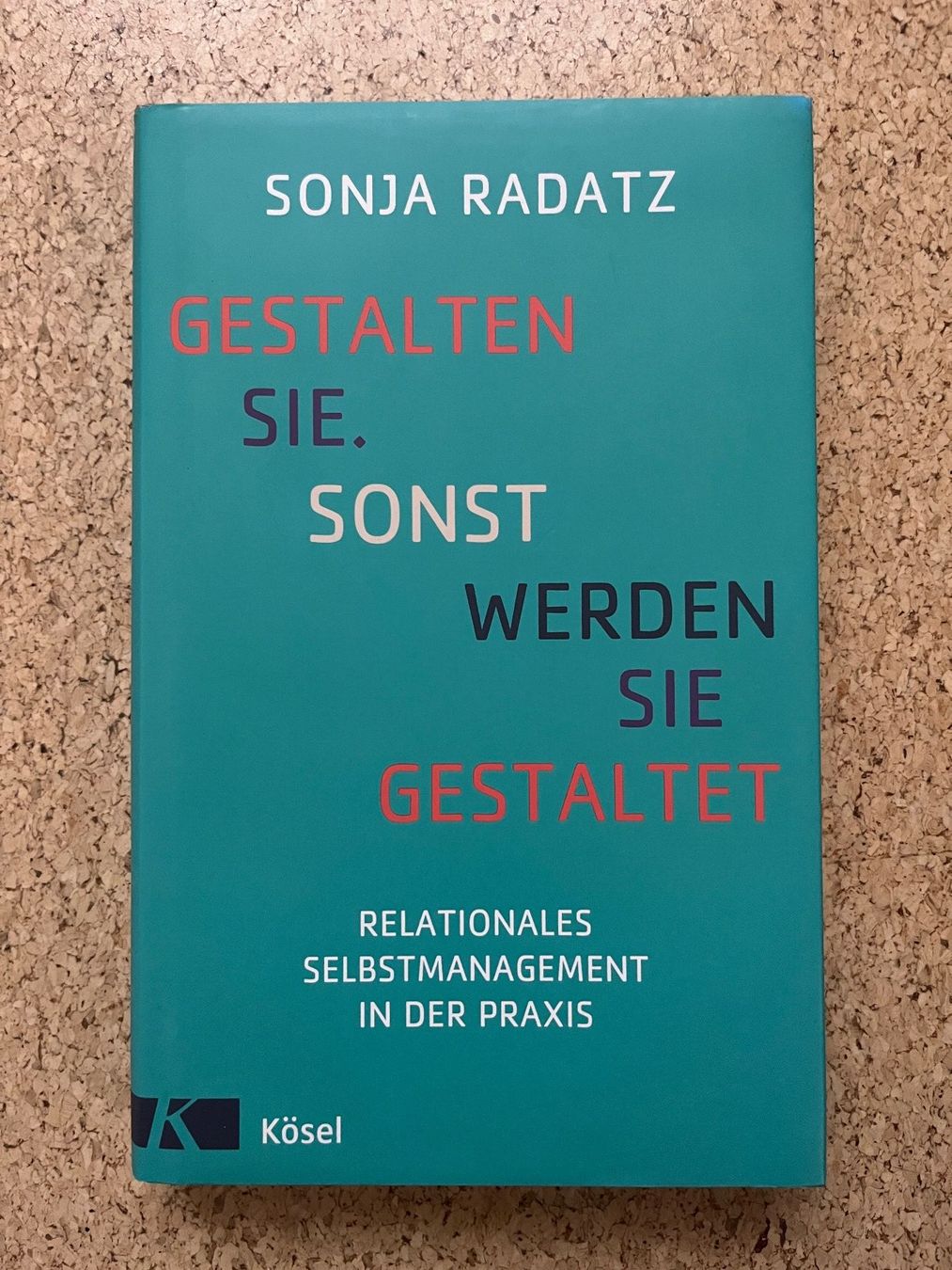 Libri: Buch "Gestalten Sie. Sonst werden Sie gestaltet", S. Radatz – Usato da Grosswangen venduto da Vita500