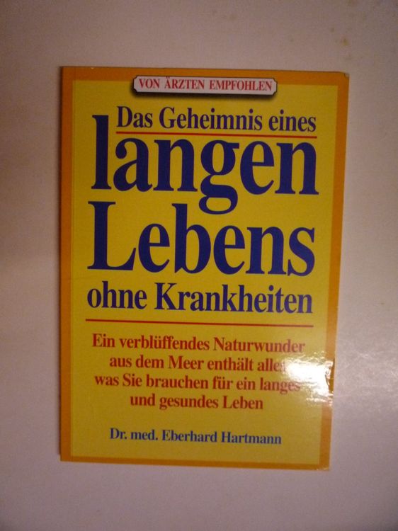 Dr. med. Eberhart Hartmann/Das Geheimnis eines langen Lebens Kaufen