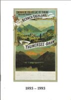 100 Jahre Thunerseebahn 1893-1993