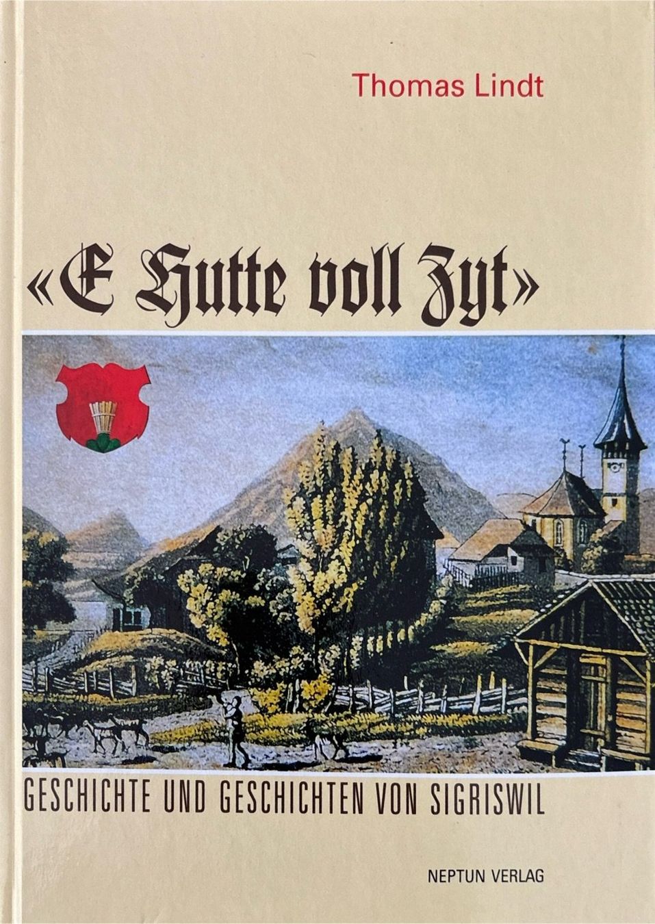 Libri: Lindt Thomas, E Hutte voll Zyt – Nuovo (secondo la descrizione) da Sarnen venduto da Livres