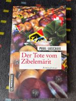 Paul Lascaux: Der Tote vom Zibelemärit - Krimi Top!