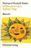 Willkommen, lieber Tag