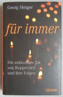 für immer - Die unfassbare Tat von Rupperswil & ihre Folgen