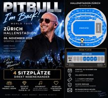 Pitbull Zürich 08.11.26 | 1–4 Tickets nebeneinander | E2