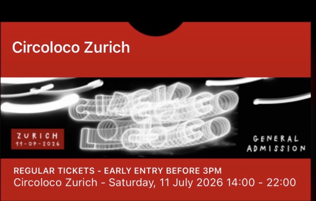 Billets: Circoloco Zurich - 2 Tickets – Neuf avec emballage d'origine à Aeugst am Albis par mrc.96