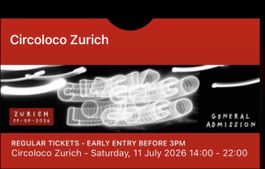 Circoloco Zurich - 2 Tickets