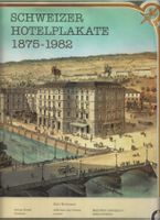 Schweizer Hotelplakate 1875-1982