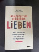 Anleitung zum glücklichen Lieben - Beziehungsratgeber