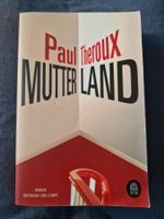 Paul Theroux - Mutterland Dystopie