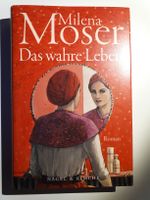 Milena Moser: Das wahre Leben