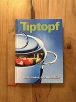 Tiptopf Kochbuch Essen trinken sich wohlfühlen gebraucht