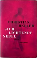 Sich lichtende Nebel – Christian Haller – Novelle – wie neu