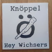 Knöppel ‎– Hey Wichsers LP, 2016, ERSTAUSGABE!!