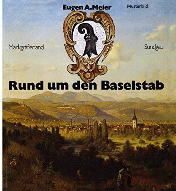 Libri: Rund um den Baselstab Bd. 3  Markgräflerland & Sundgau – Nuovo (secondo la descrizione) da Basel venduto da Luge