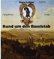Rund um den Baselstab Bd. 3  Markgräflerland & Sundgau