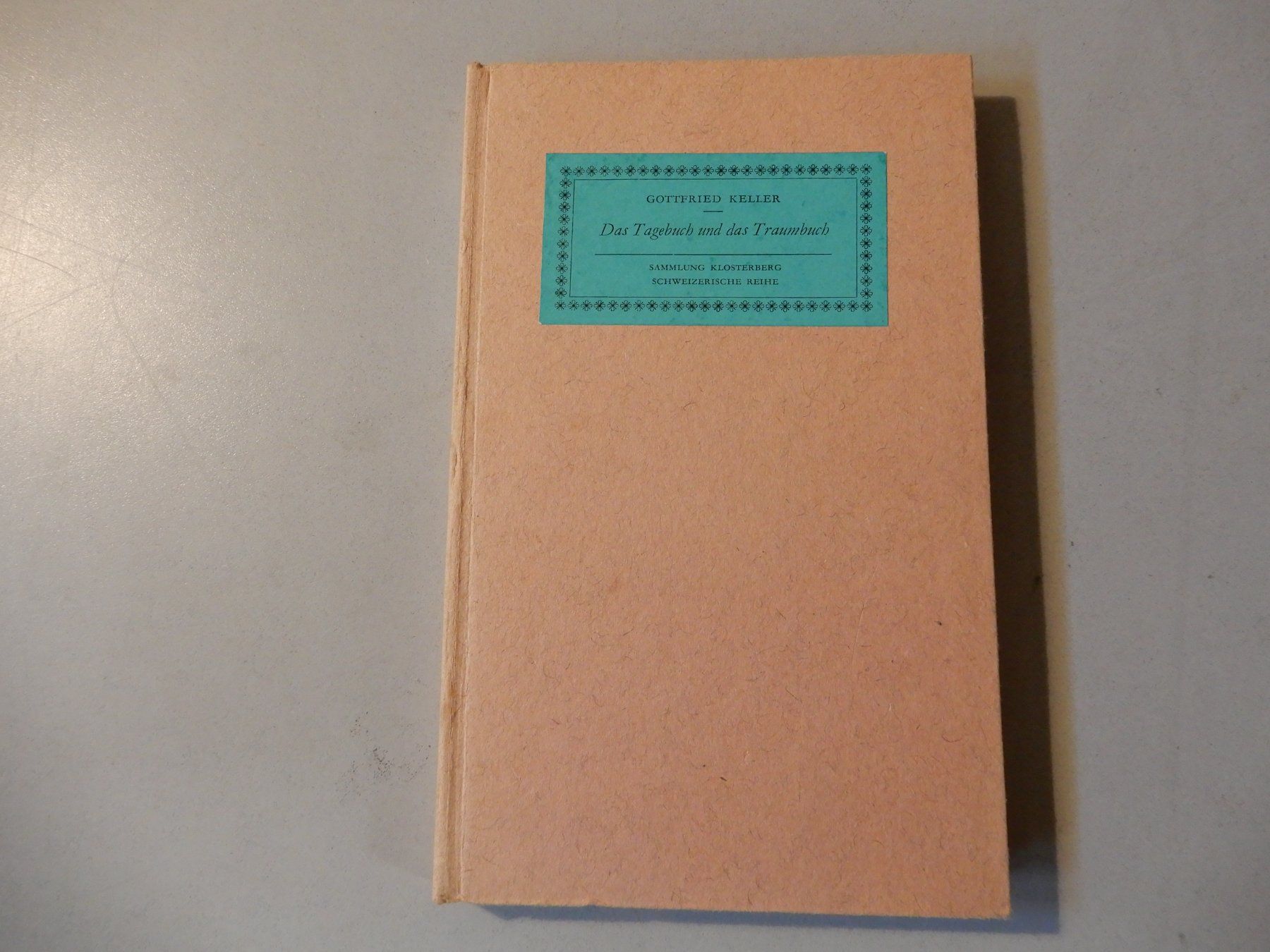 Bücher: Gottfried Keller: Das Tagebuch und das Traumbuch – Gebraucht aus Erstfeld von Mario_boe0