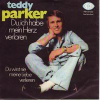 Parker Teddy - Du, ich habe mein Herz verloren (7")