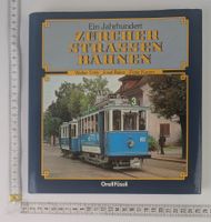 Ein Jahrhundert Zürcher Strassenbahnen. 1982 Trüb, Walter...